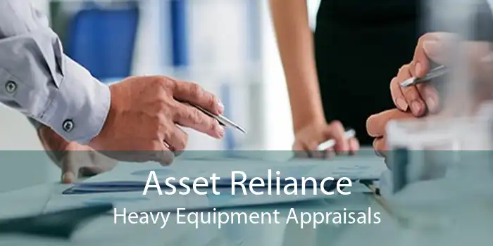 Asset Reliance Heavy Equipment Appraisals