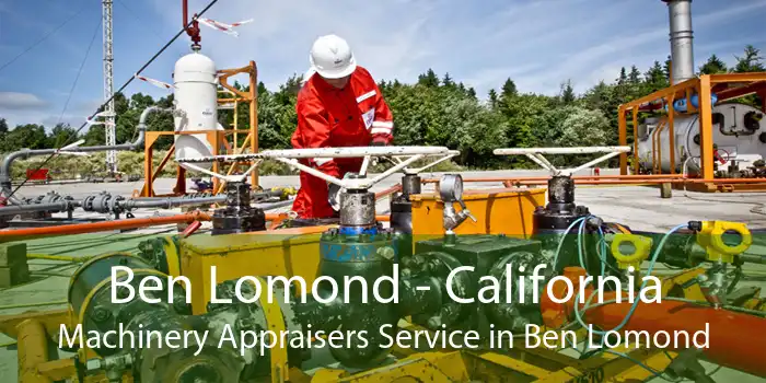 Ben Lomond - California Machinery Appraisers Service in Ben Lomond